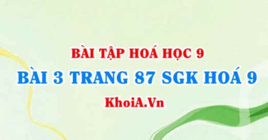 Bài 3 trang 87 SGK Hoá 9: Tính chất Vật lí, tính chất hoá học của Cacbon oxit (CO), Cacbon đioxit và ứng dụng